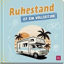 Ruhestand ist ein Vollzeitjob: Lustiges Geschenkbuc... | Buch | Zustand sehr gut