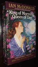 KING OF MORNING, QUEEN OF DAY - mass market paperback Ian McDonald