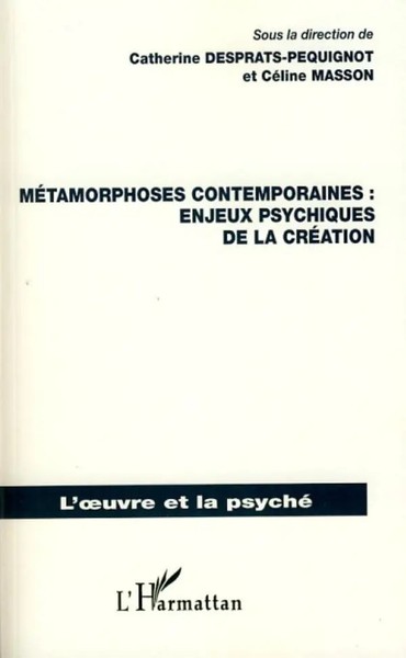 Celine Masson | MéTamorphoses Contemporaines : Enjeux Psychiques De la CréAtion-image