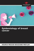 Houria Messid Bouziane Meflah | Epidemiology Of Breast Cancer | Taschenbuch