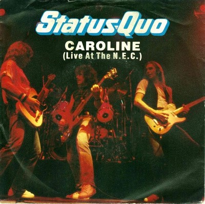 7'' Status Quo - Caroline (Live At The N.E.C.) / Dirty Water (Live) / Dutch 1982
