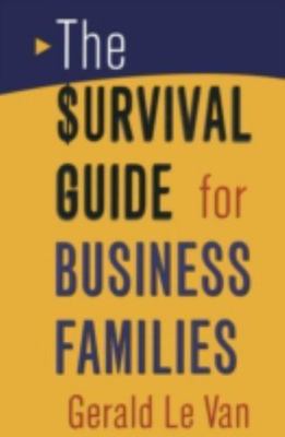 Survival Guide for Business Families by Gerald Le Van (1998, Hardcover)