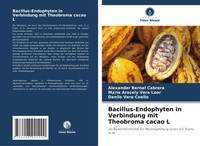 Alexander Bernal Cabrera (U. A.) | Bacillus-Endophyten In Verbindung Mit...