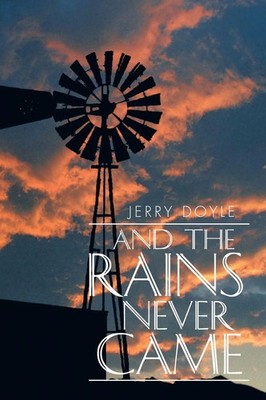 And the Rains Never Came | Jerry Doyle | Taschenbuch | Kartoniert / Broschiert