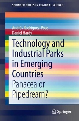 Technology and Industrial Parks in Emerging Countries Andrés Rodríguez-Pose