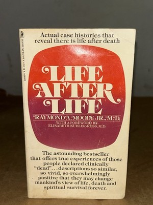 1977 Life After Life By Dr. Raymond A. Jr. Moody MD Survival of Death Bantam