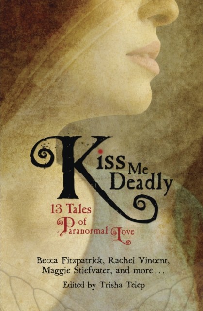 Kiss Me Deadly by Trisha Telep PAPERBACK 9780762439492