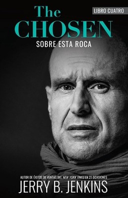 The Chosen - Sobre Esta Roca: Una Novela Basada En La Temporada 4 de la Aclamada