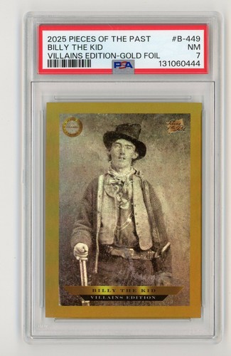2025 Pieces Of the Past Villains Edition B-449 Billy The Kid Gold Foil /10 PSA 7