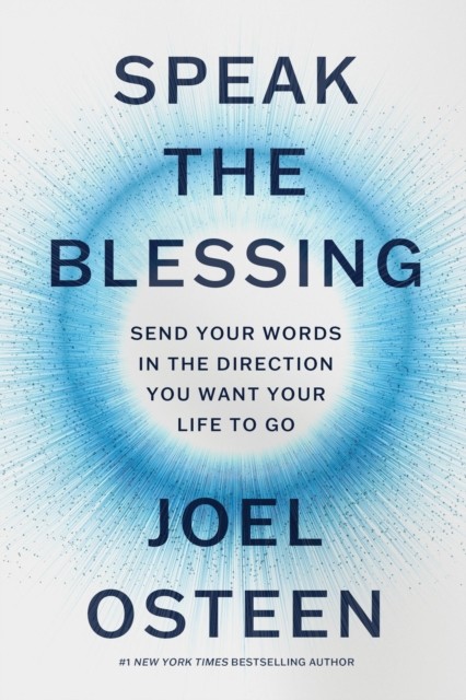 Speak the Blessing by Joel Osteen HARDBACK 9781546005117