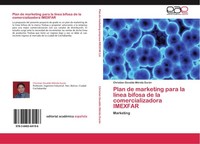 Plan De Marketing Para La LíNea Bifosa De La Comercializadora Imexfar Christian