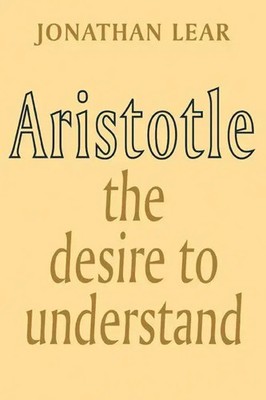 Aristotle The Desire to Understand Jonathan Lear Taschenbuch Englisch 1988