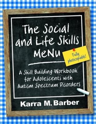 The Social und Leben Skills Menü : A Skill Building Workbook für A