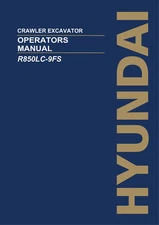 Hyundai R850LC-9FS CRAWLER EXCAVATOR Operators Maintenance Manual