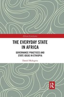 The Everyday State In Africa Governance Practices And State Ideas In Ethiopia