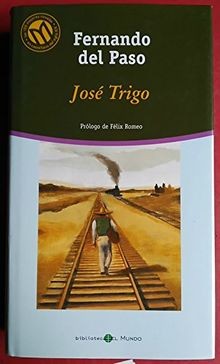 José Trigo von DEL PASO, FERNANDO | Buch | Zustand akzeptabel