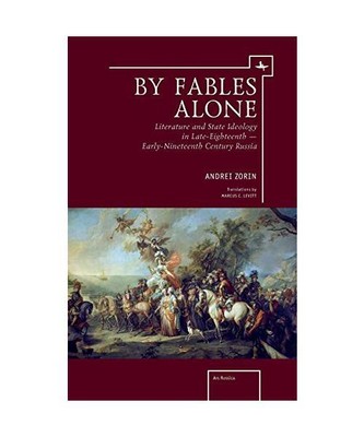 By Fables Alone: Literature and State Ideology in Late-Eighteenth - Early-Ninete