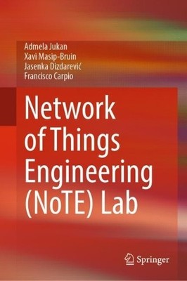 Network of Things Engineering (NoTE) Lab - 9783031206344
