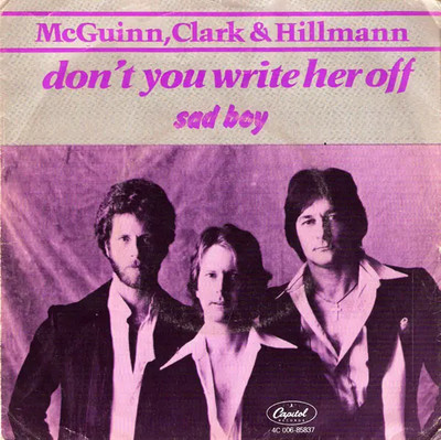 McGuinn, Clark & Hillman Dont You Write Her Off Vinyl Single 7inch Capitol