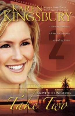 Take Two (Above the Line Series #2) - Paperback By Kingsbury, Karen - VERY GOOD