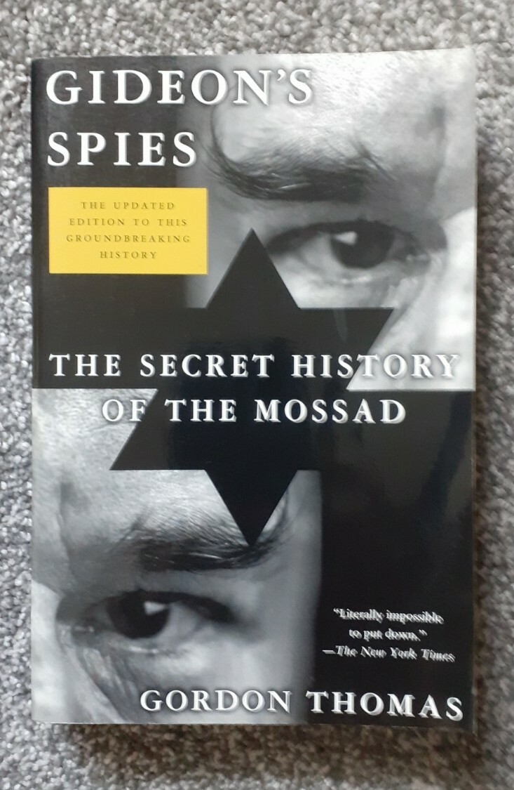 Gideon%27s+Spies%3A+The+Secret+History+of+the+Mossad+by+Thomas+Gordon+ ...