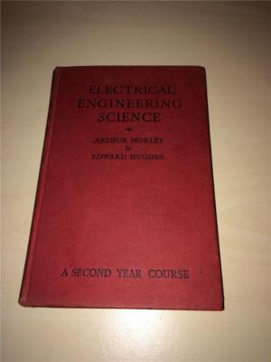 Electrical Engineering Science by Morley & Hughes - Hardback Book - Rare - 1953