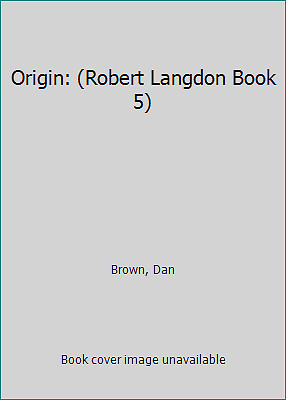 Origin: (Robert Langdon Book 5) by Brown, Dan