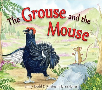 The Grouse and the Mouse: A Scottish Highland Story (Pi - Paperback NEW Emily Do