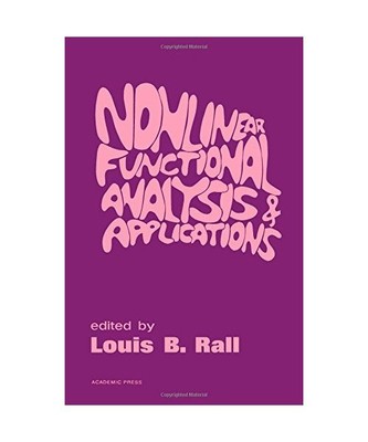 Nonlinear Functional Analysis and Applications, Rall, Louis B.