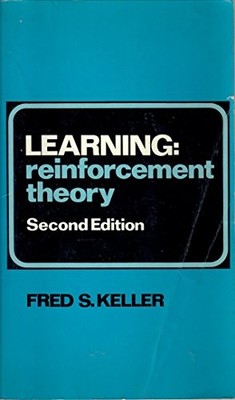 LEARNING: REINFORCEMENT THEORY By Fred Simmons Keller *Excellent Condition*