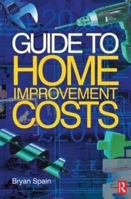 Bryan Spain Guide to Home Improvement Costs (Taschenbuch)