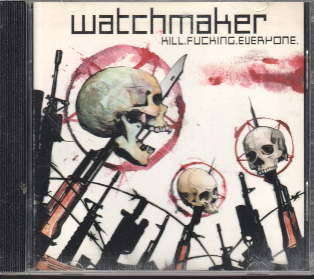 Watchmaker Kill.fucking.everyone. CD USA Willowtip 2003 WT024