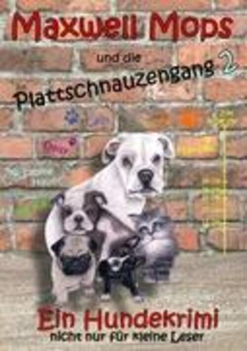 Maxwell Mops Und Die Plattschnauzengang 2 Sabine Hauer Taschenbuch