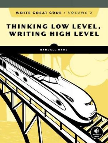 Randall Hyde Write Great Code, Volume 2, 2nd Edition (Paperback)
