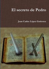 El secreto de Pedro by Juan Carlos L?pez Gutierrez (Spanish) Paperback Book