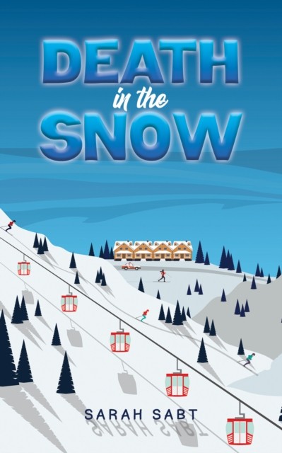 Death in the Snow by Sarah Sabt (Hardback Book)