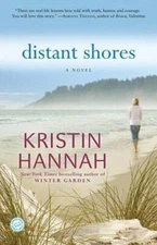 Distant Shores: A Novel - Paperback By Hannah, Kristin - VERY GOOD
