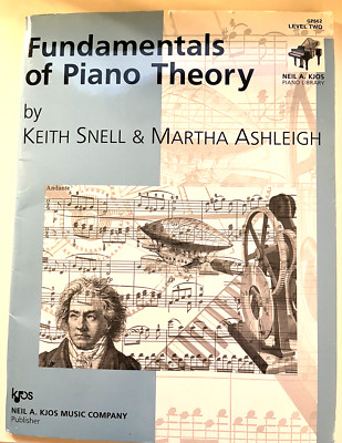 KJOS FUNDAMENTALS OF PIANO THEORY KEITH SNELL MARTHA ASHLEIGH LEVEL 2 ...