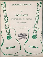 DOMENICO SCARLATTI - 2 SONATE (PASTORALE e LA CACCIA) per 2 chitarre - CURCI