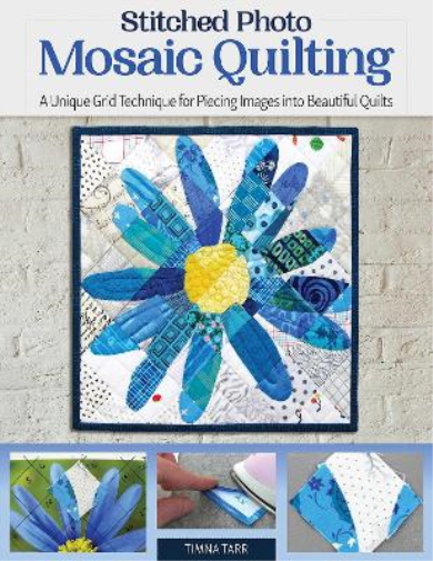 Timna Tarr Stitched Photo Mosaic Quilting (Tascabile)