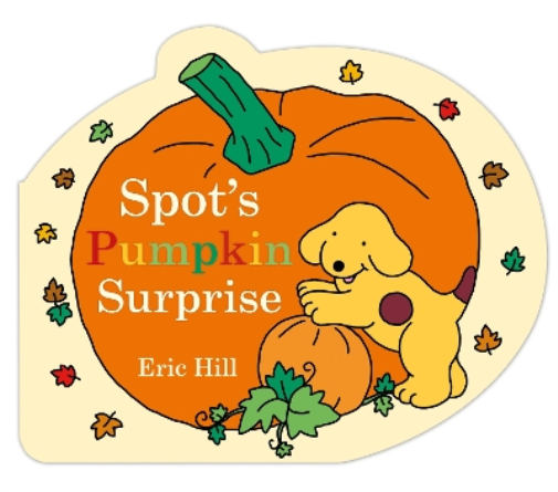 Eric Hill Spot's Pumpkin Surprise (Libro di cartone) Spot