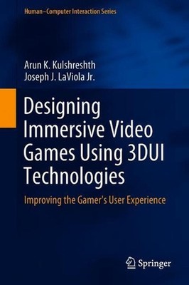Designing Immersive Video Games Using 3DUI Technologies: Improving the Gamer's U