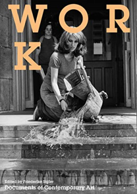 Work (Documents of Contemporary Art) - Paperback / softback NEW Sigler, Frieder