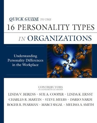 Quick Guide to the 16 Personality Types in Organizations: Understanding Pers...