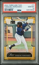 2024 Panini Three And Two #11 Yanquiel Fernandez Holo Gold /10 PSA 10