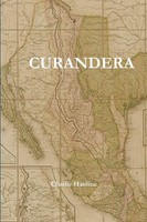 Curandera Charlie Hanline Taschenbuch Kartoniert / Broschiert Englisch 2016