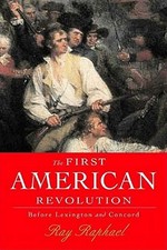The First American Revolution : Before Lexington and Concord Ray