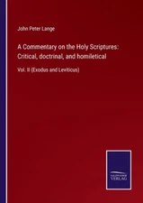 A Commentary On The Holy Scriptures: Critical, Doctrinal, And Homiletical: ...