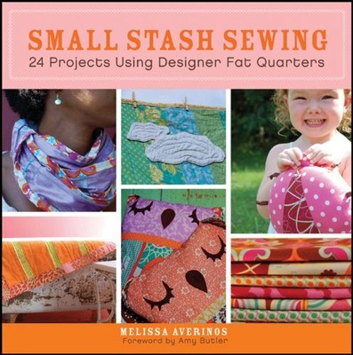 Small Stash Sewing: 24 Projects Usi..., Averinos, Melis