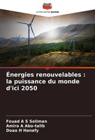 Fouad A S Soliman (U. A.) | ÉNergies Renouvelables : La Puissance Du Monde...